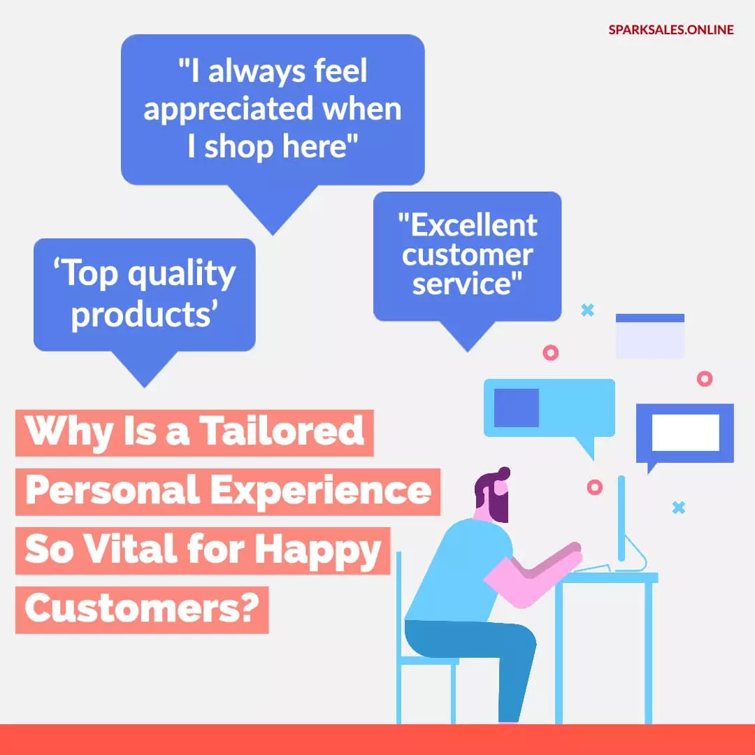 Why Is a Tailored Personal Experience So Vital for Happy Customers?