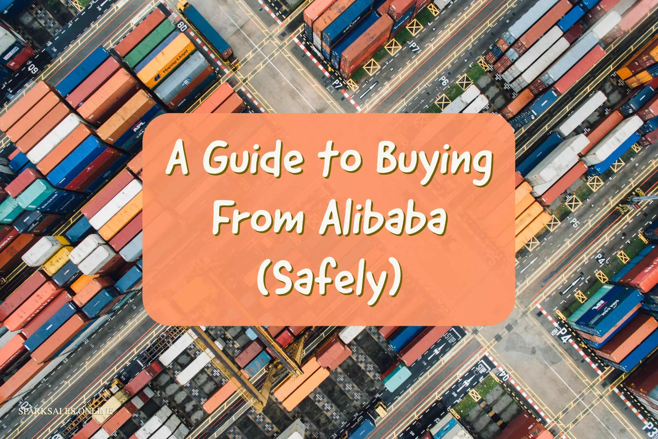 A Guide to Buying From Alibaba (Safely)