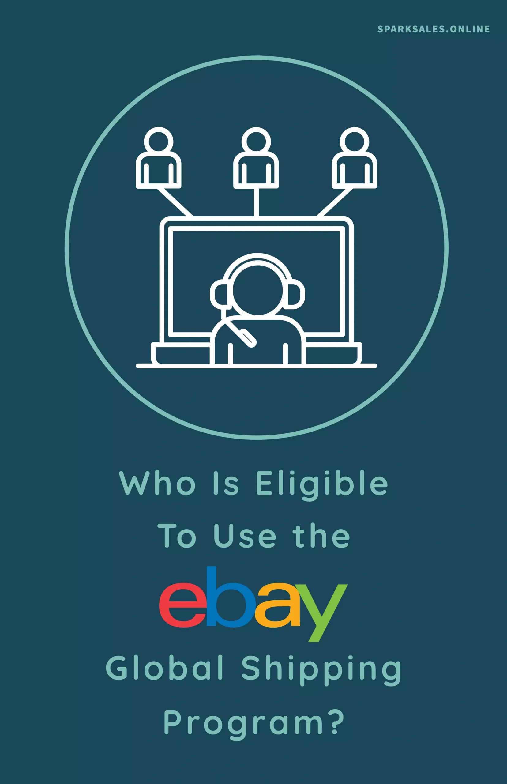Who Is Eligible To Use the eBay Global Shipping Program?