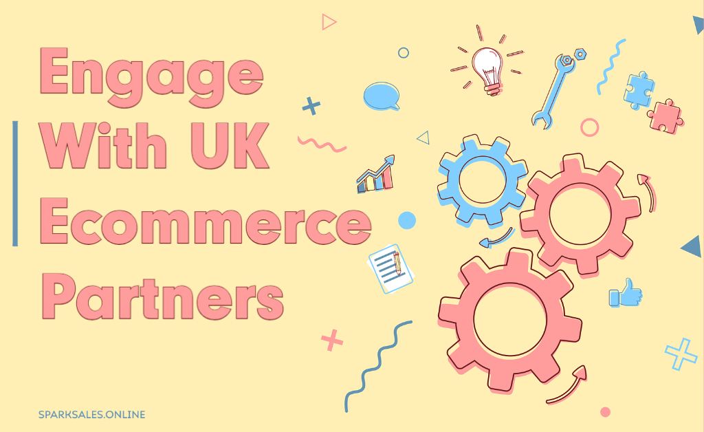 Engage With UK eCommerce Partners To Manage, List and Boost Your Products To Compete With UK Sellers