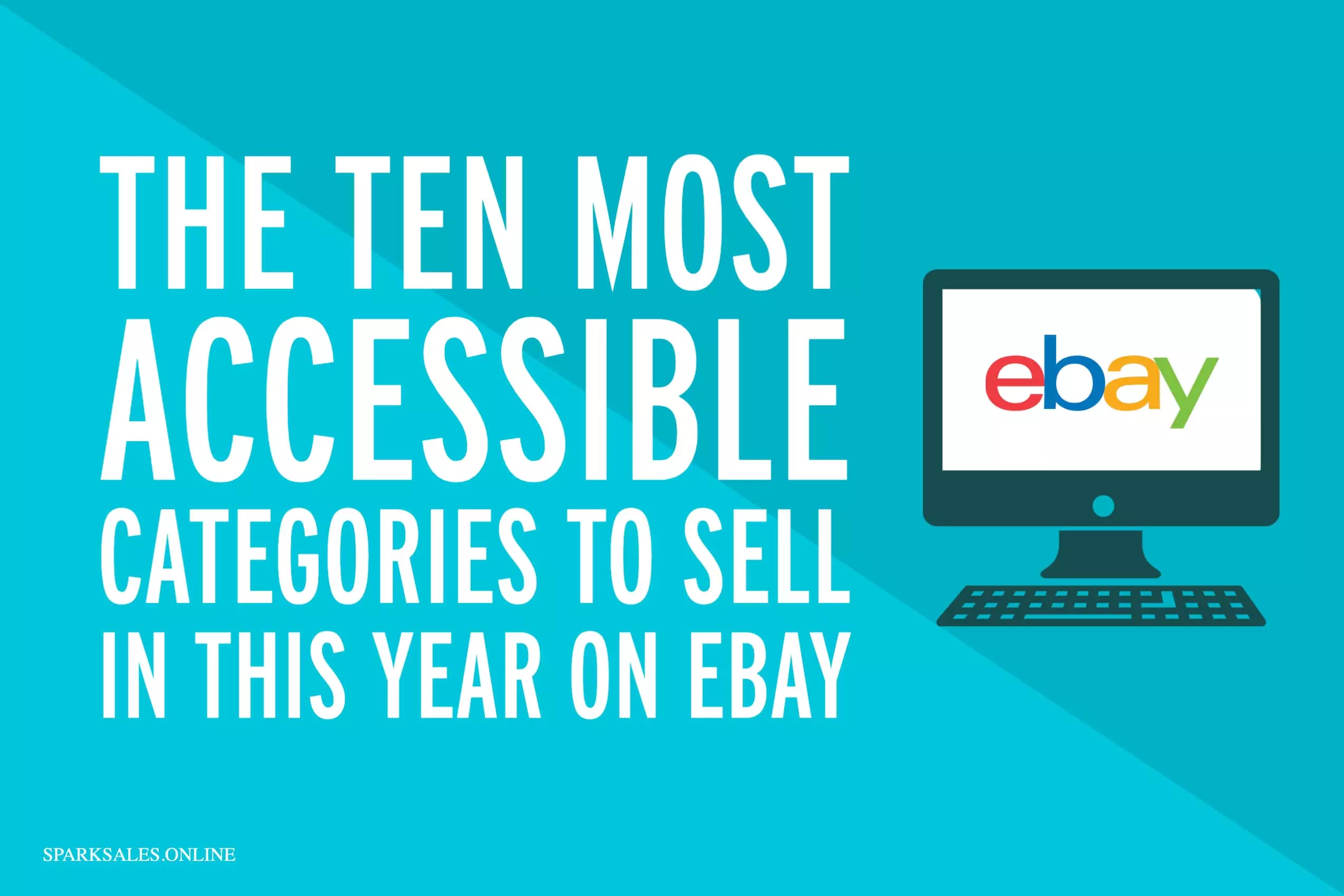The ten most accessible categories to sell in this year on eBay
