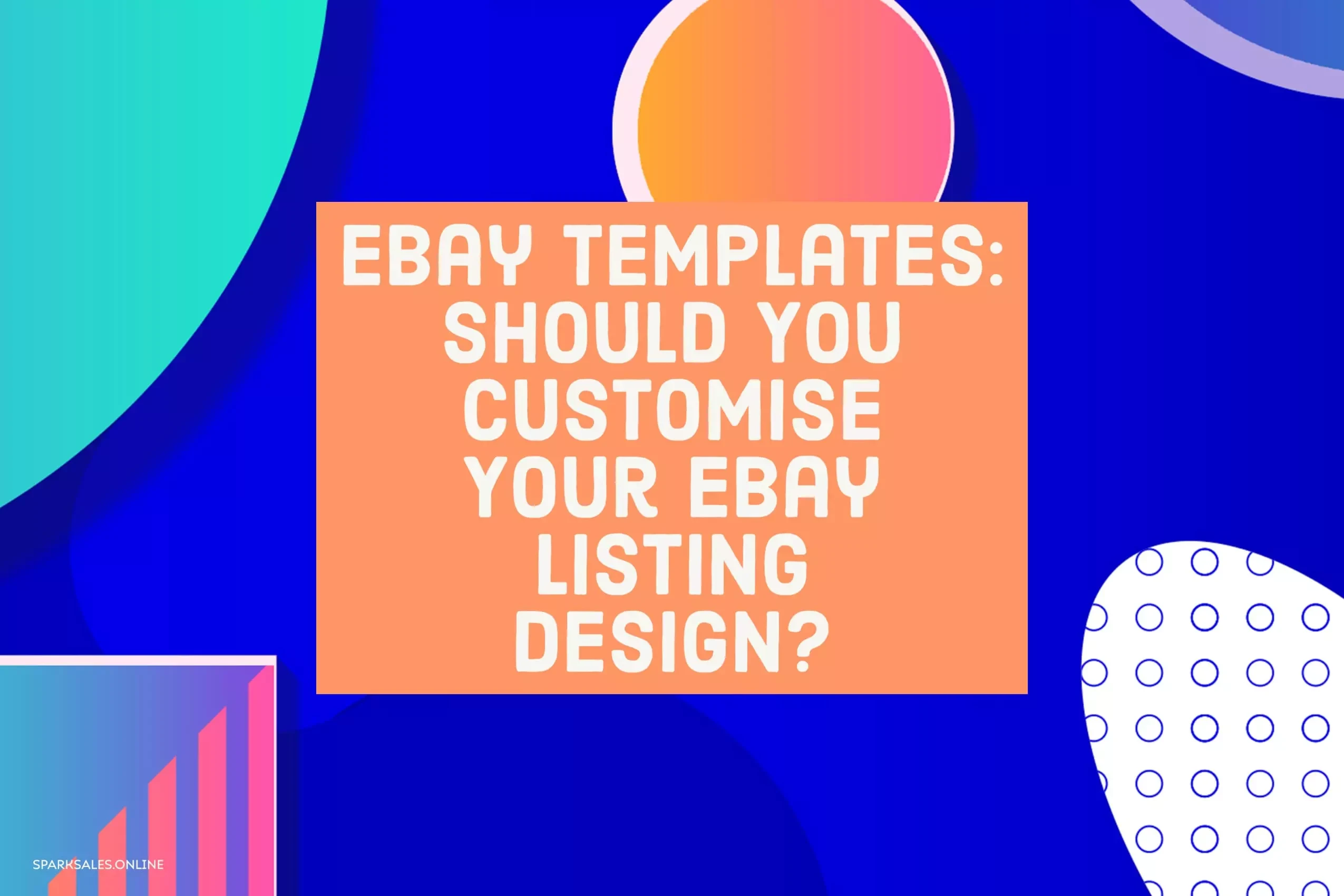 eBay Templates: Should You Customise Your eBay Listing Design?