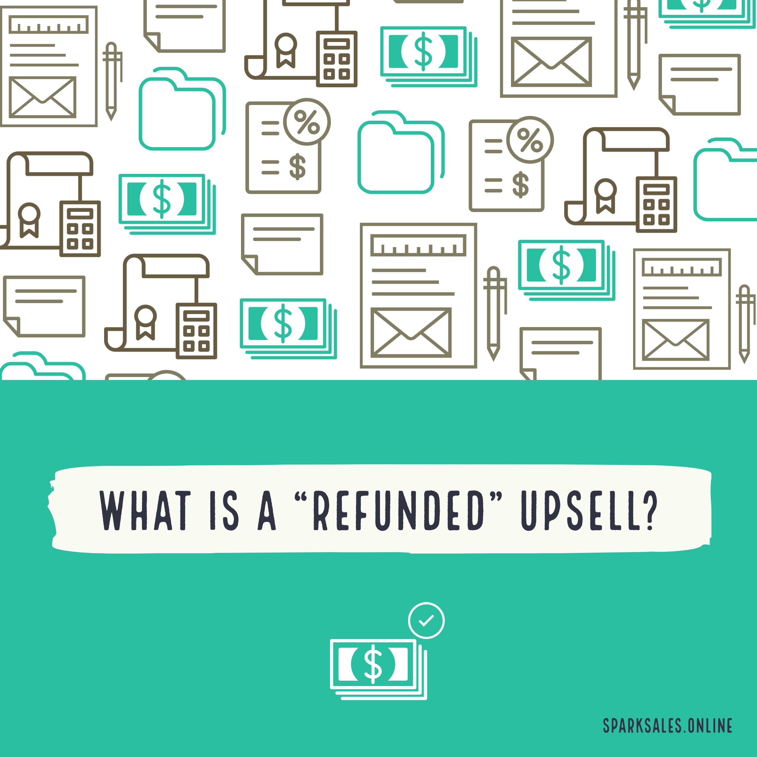 What is a refunded upsell?