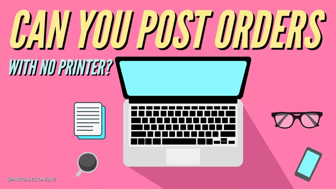 Can You Post Orders With No Printer?