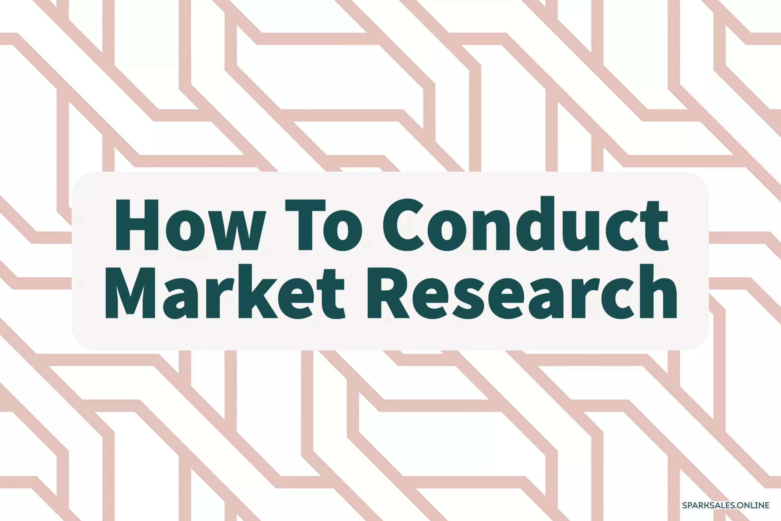 How to conduct market research