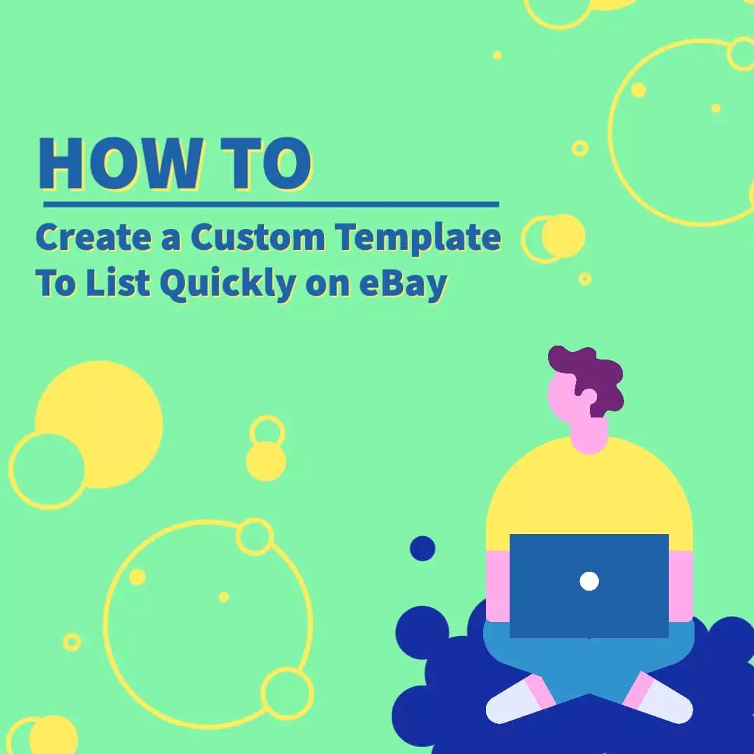 How to create a custom template to list quickly on eBay